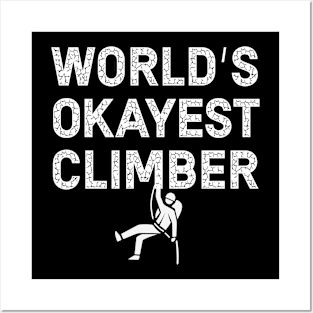 Worlds Okayest Climber Adventure Posters and Art